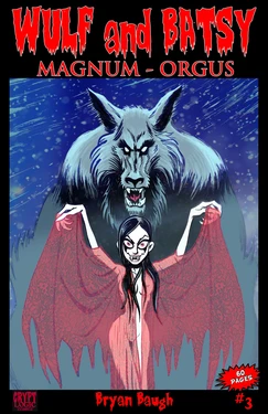 [Bryan Baugh] Wulf and Batsy - Magnum Orgus 03