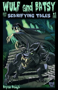 Wulf and Batsy 06 (2008) + Scarifying Tales (2012) by Bryan Baugh (Writer & Artist)