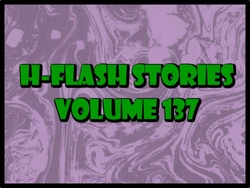 H-Flash Stories Volume 137 (No Text) (Complete 20/07/2022)