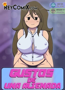 Gustos de una Alienada (Exclusivo ReyComiX)