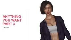 Anything you want 3