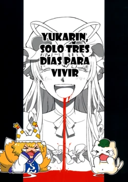 (Reitaisai 12) [Hitori de Dekirumon! (Hitori)] Yukarin Yomei 3 nichi Choi / Yukarin, Only 3 Days To Live (Touhou Project) [spanish] {Touhou Colors}