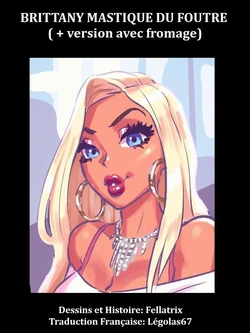 [Fellatrix] Brittany cum chewing / Brittany mastique du foutre (French)[Légolas67]