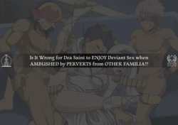 [zuharu] Is It Wrong for Dea Saint to ENJOY Deviant Sex when AMBUSHED by PERVERTS from OTHER FAMILIA (Dungeon ni Deai o Motomeru no wa Machigatteiru Darou ka?) [English]