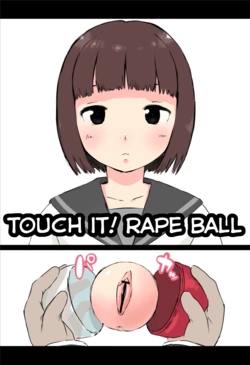 [Hararame] Osawari! Itazura Ball | Touch it! Rape Ball [English]
