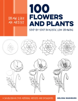 [Melissa Washburn] Draw Like an Artist - 100 Flowers and Plants