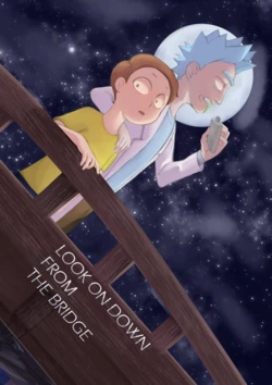 [YauYau] Look on down from the bridge (Rick and Morty) [Chinese]