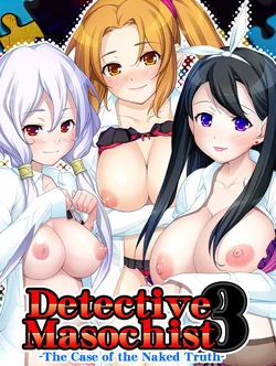 [UMe SOFT] Do M Otoko Tantei ga Iku 3 Anata no xx, Muite Ageru | Detective Masochist 3 -The Case of the Naked Truth- [Decensored]