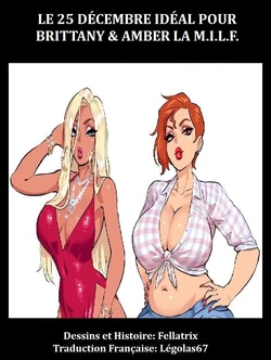 [Fellatrix] Brittany Amber Christmas / Le 25 Décembre Idéal pour Brittany et Amber la M.I.L.F. (French)[Légolas67]