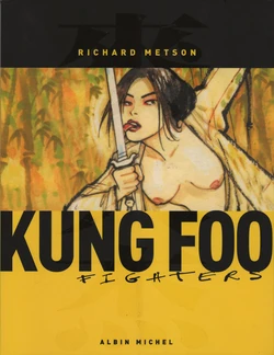 [Richard Metson] Kung foo fighters [French]