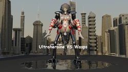 [XognaM Test.Ver] Request: Ultraheroine VS Wasps