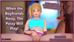 When The Boyfriends Away, The Pussy Will Play!