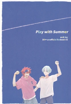 (OPEN THE GATE! 5) [KETTO. (Rio)] Play with Summer (SK8 The Infinity)