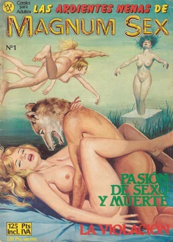 Las Ardientes Nenas de Magnum Sex N°1 [Spanish]