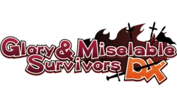 [TLACHTLI] Glory & Miserable Survivors DX (Decensored)