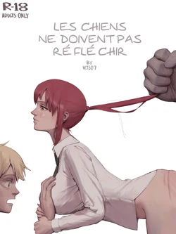 [wjs07] Dogs Mustn't Think - Les Chiens Ne Doivent Pas Réfléchir (Chainsaw Man) [French] [EkinTrad]