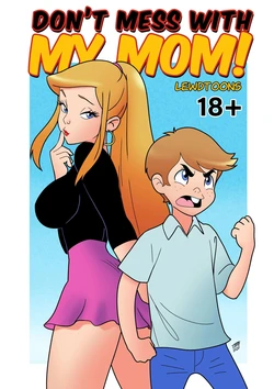 [LewdToons] Don't Mess With My Mom!