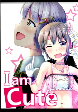 (C86)  [Crearea (Watari Garasu)] I am Cute (THE IDOLM@STER CINDERELLA GIRLS)