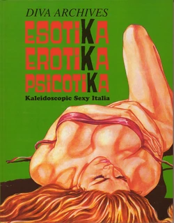 [various] Diva archives - Esotika Erotika Psicotika - Kaleidoscopic Sexy Italia 1964-1973