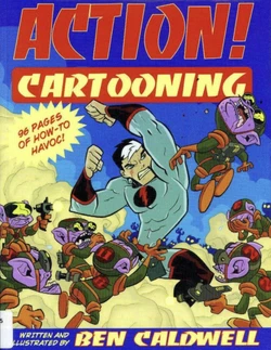 Ben Caldwell Action ! Cartooning