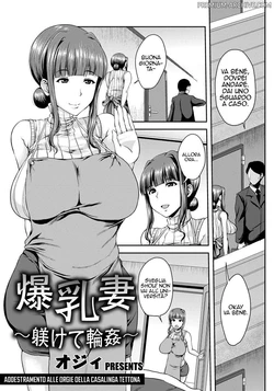 [Ozy] Bakunyuuzuma ~Shitsukete Rinkan~ | Addestramento alle Orgie della Casalinga Tettona (ANGEL Club 2015-01) [Italian] [Digital]