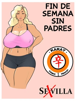 FIN DE SEMANA SIN PADRES [Spanish] [Rewrite] [5eXv1LL4 - Mano Negra - KARAY]