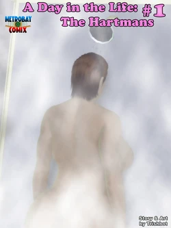 [Trishbot] A Day In The Life : The Hartmans (Complete)