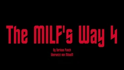 [Serious Punch] The MILF's Way 4 [German] [Miluam]