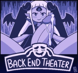 Back End Theater (Overlord x Maiden) Pt. 1
