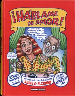 Robert Crumb y Aline - ¡Háblame de Amor!