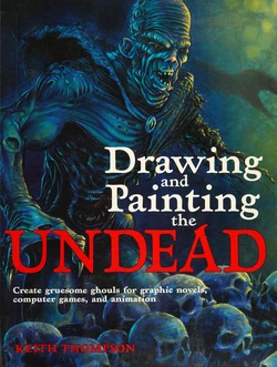 [Keith Thompson] Drawing and Painting the Undead