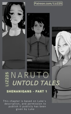 [LIZ225] Naruto: Untold Tales - Shenanigans - Part 1