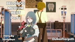 [DukeofSargoth] Belobog Museum Heist Part 1