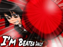 [I'm a masochist] I'm beaten daily! [English]
