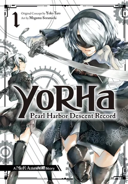 YoRHa Pearl Harbor Descent Record - A NieR Automata Story, Volume 1