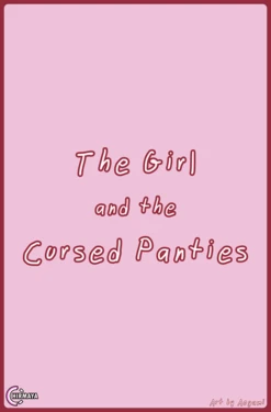 (Aogami) The Girl and the Cursed Panties