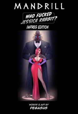 [Pegasus] Who Fucked Jessica Rabbit - Impreg Edition [COMPLETE]