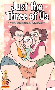 [NotEnoughMilk] Just the three of us (Spanish) [Ferrand85] Complete