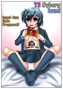 [Cyber F] TS Cyborg Izumi Izumi-kun Haramimasu! | TS Cyborg Izumi: Izumi-kun Gets Pregnant! [English]