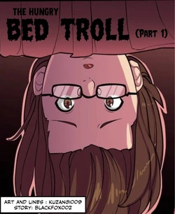 [Maldad86] The Hungry Bed Troll Part 1