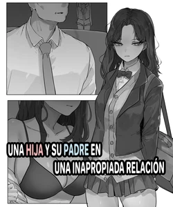 [k8on] Musume to Chichi no Futekisetsu na Kankei | Una hija y su padre en una inapropiada relación [Spanish] [EL SEMEN]