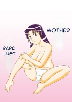 [Gekidan Gengorouza (Okamura Morimi)] Okaa-san Goukan Bojou | Mother Rape Lust  [English] [DarklordMTLs]