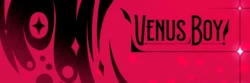 Artist archive: Venus Boy