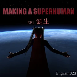 [Engram023]女超人/Making a Superhuman（1-5）