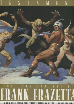 Testament: A Celebration of  the Life and Art of Frank Frazetta [English]