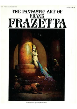 [Frank Frazetta] The Fantastic Art of Frank Frazetta - 1, 2 and 3 [Engish]