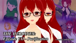 [GabrielLM180] The heroines: Episode VII - Purification