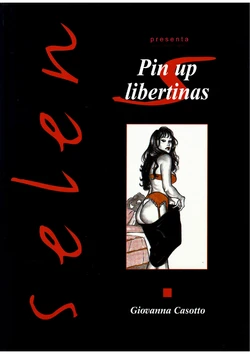 [Giovanna Casotto] Selen presenta: "Pin Up Libertinas" [Spanish]