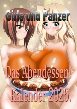 Girls und Panzer.  Das Abendessen.  Kalender2025.  (Guro warning).