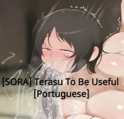 [SORA] Terasu To Be Useful [Portuguese]